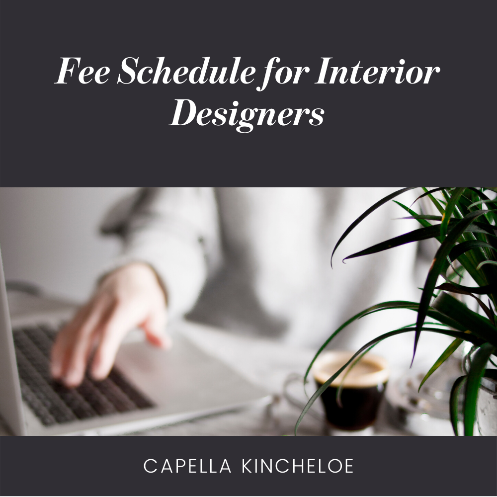 Fee Schedule For Interior Designers Capella Kincheloe
