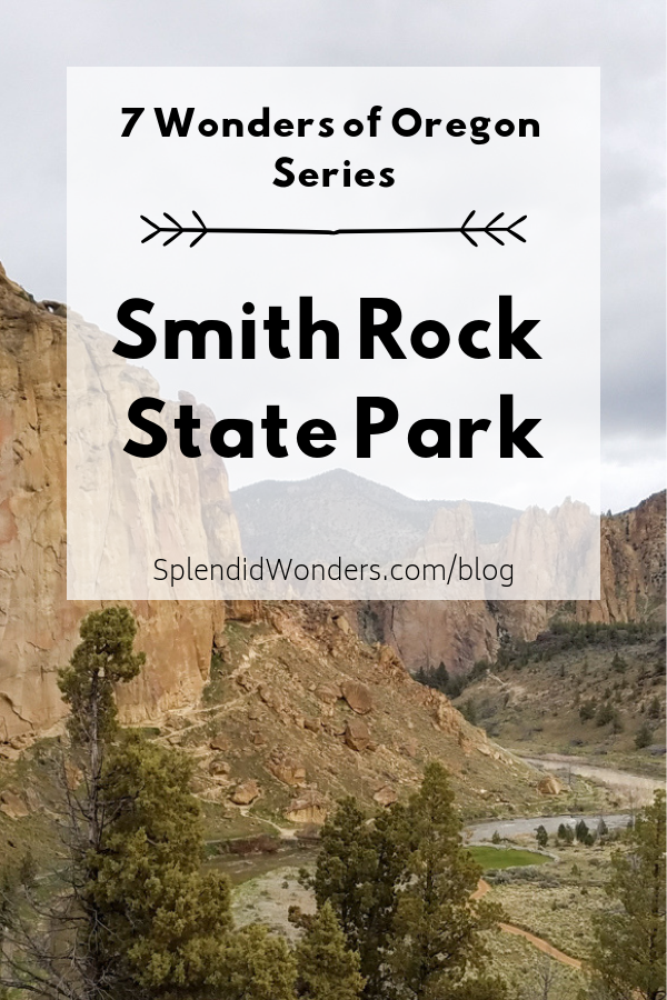 Oregon 7 Wonders Smith Rock State Park Splendid Wonders