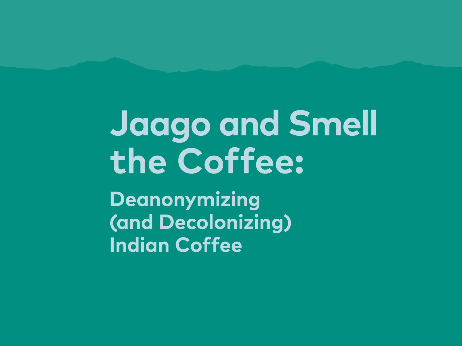 Creation Pakistani beads Jaago and Smell the Coffee: Deanonymizing (and Decolonizing) Indian Coffee  | 25, Issue 17 — Specialty Coffee Association
