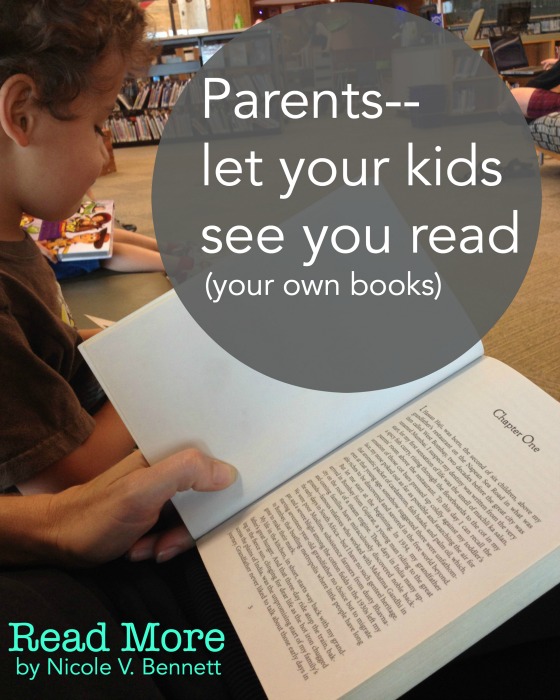 Parents let your kids see you read.