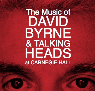 The Music of David Byrne and Talking Heads at Carnegie Hall