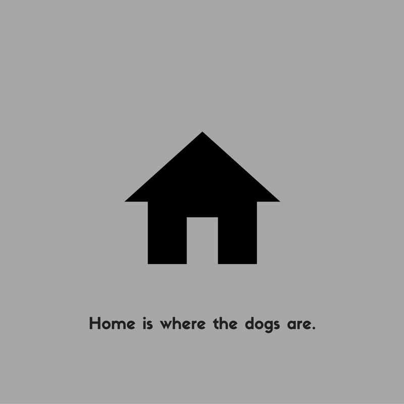 home-is-where-the-dogs-are