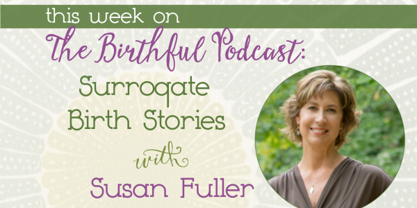 Birthful Podcast Susan Fuller