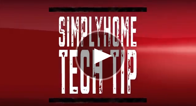 SimplyHome Tech Tip