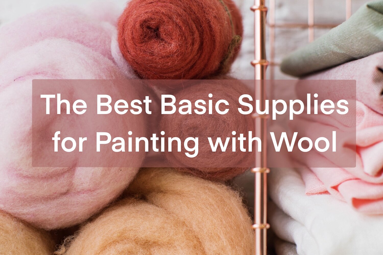Needle Felting: A How-To Guide for 'Painting with Wool