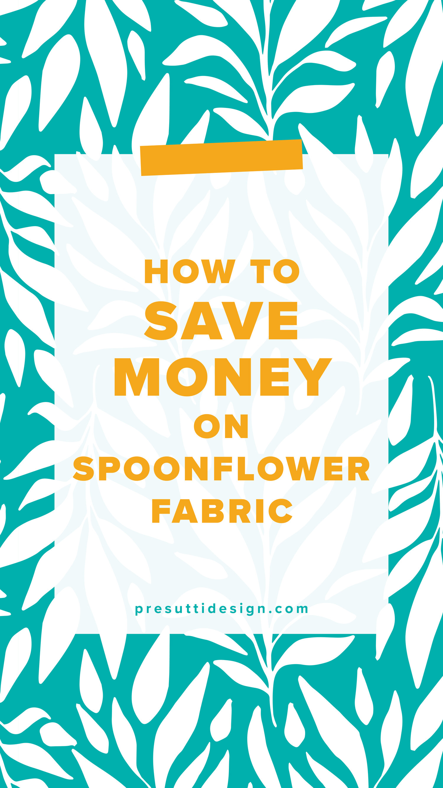 How to Save Money On Spoonflower Fabric — PRESUTTI DESIGN