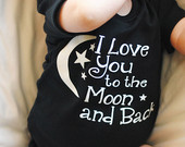 Baby OnesiesÂ®, Baby Onesie,  I love you to the Moon and Back, Baby Onesie,Gender Neutral Gift, Baby Onesie, Baby Onesie love you to the moon
