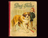 DOG TALES 1893 Large Storybook Poems Anecdotes Favorite Playmate Fully Illustrated Palmer Cox