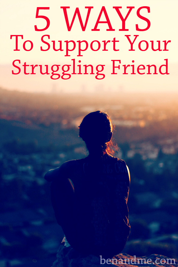 5-Ways-to-Support-Your-Struggling-Friend