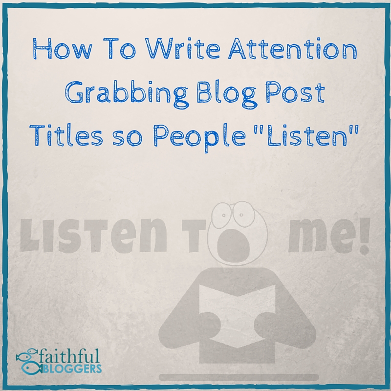 attention grabbing blog post titles 