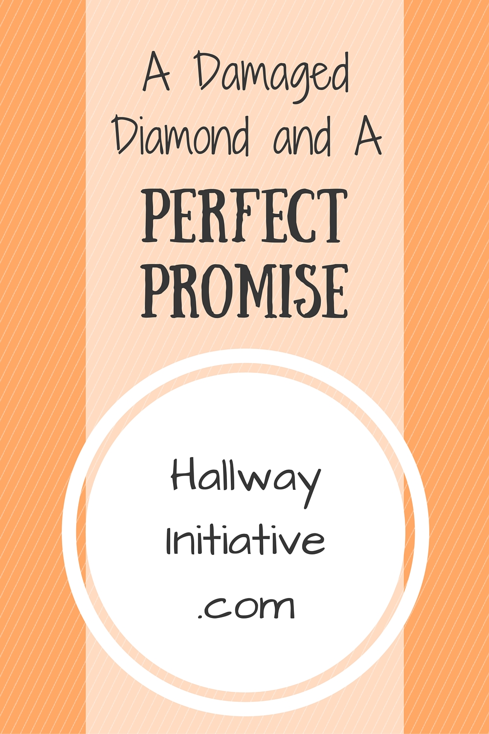 A damaged diamond and a perfect promise