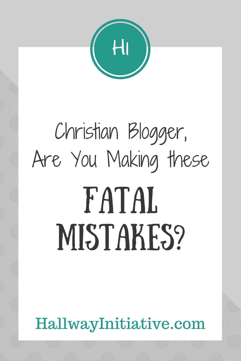 Christian blogger, are you making these fatal mistakes?