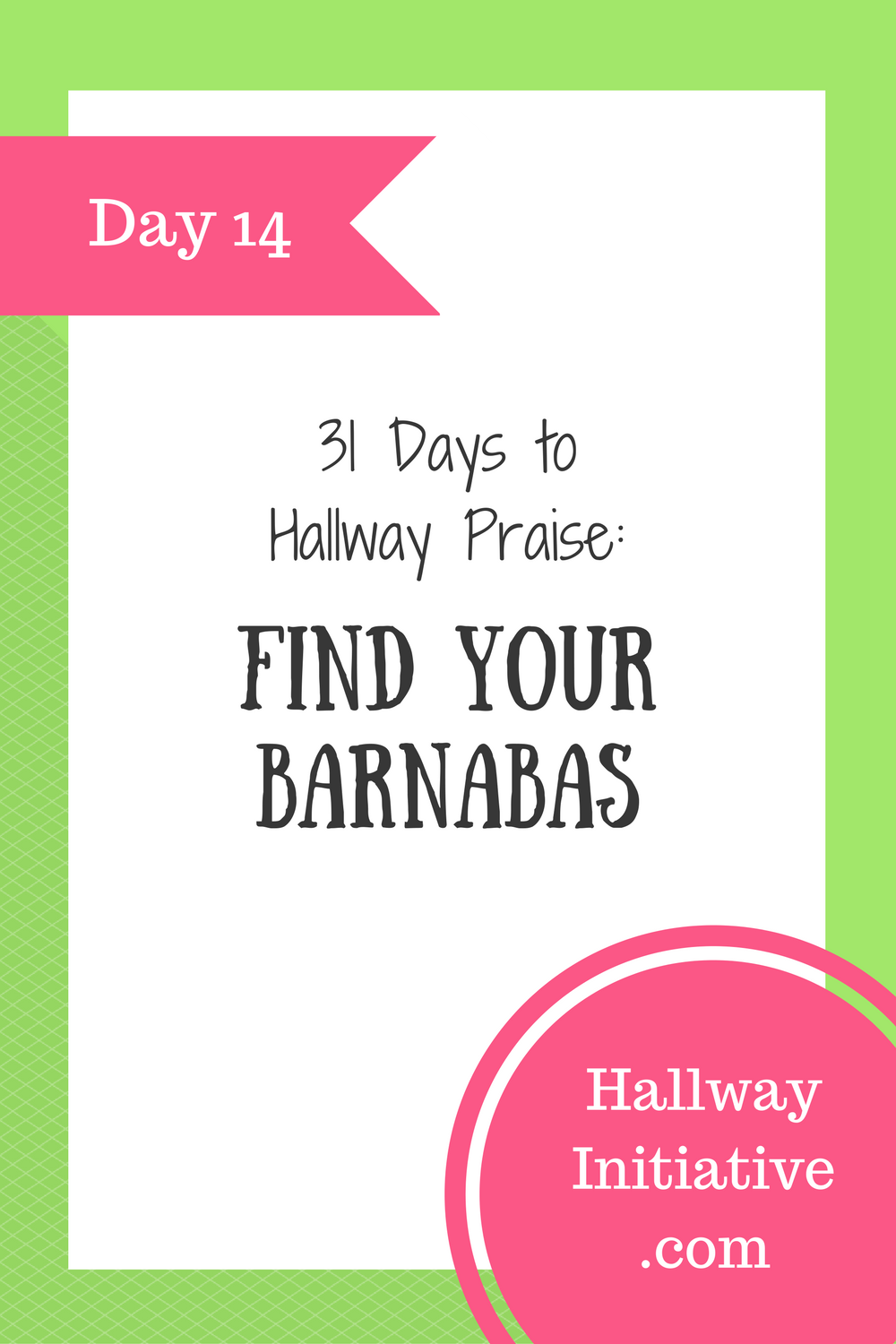 Day 14: find your Barnabas