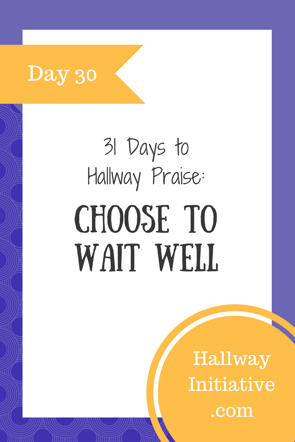Day 30: choose to wait well