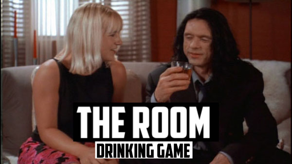 The Room Drinking Game Viddy Well,How Much Do You Tip Movers Reddit
