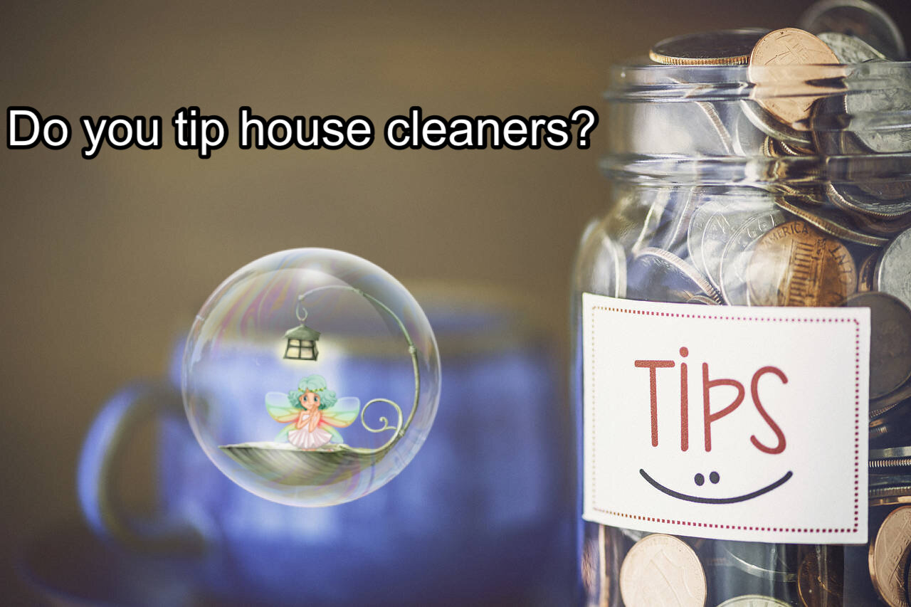 How Much Do You Tip House Cleaners?