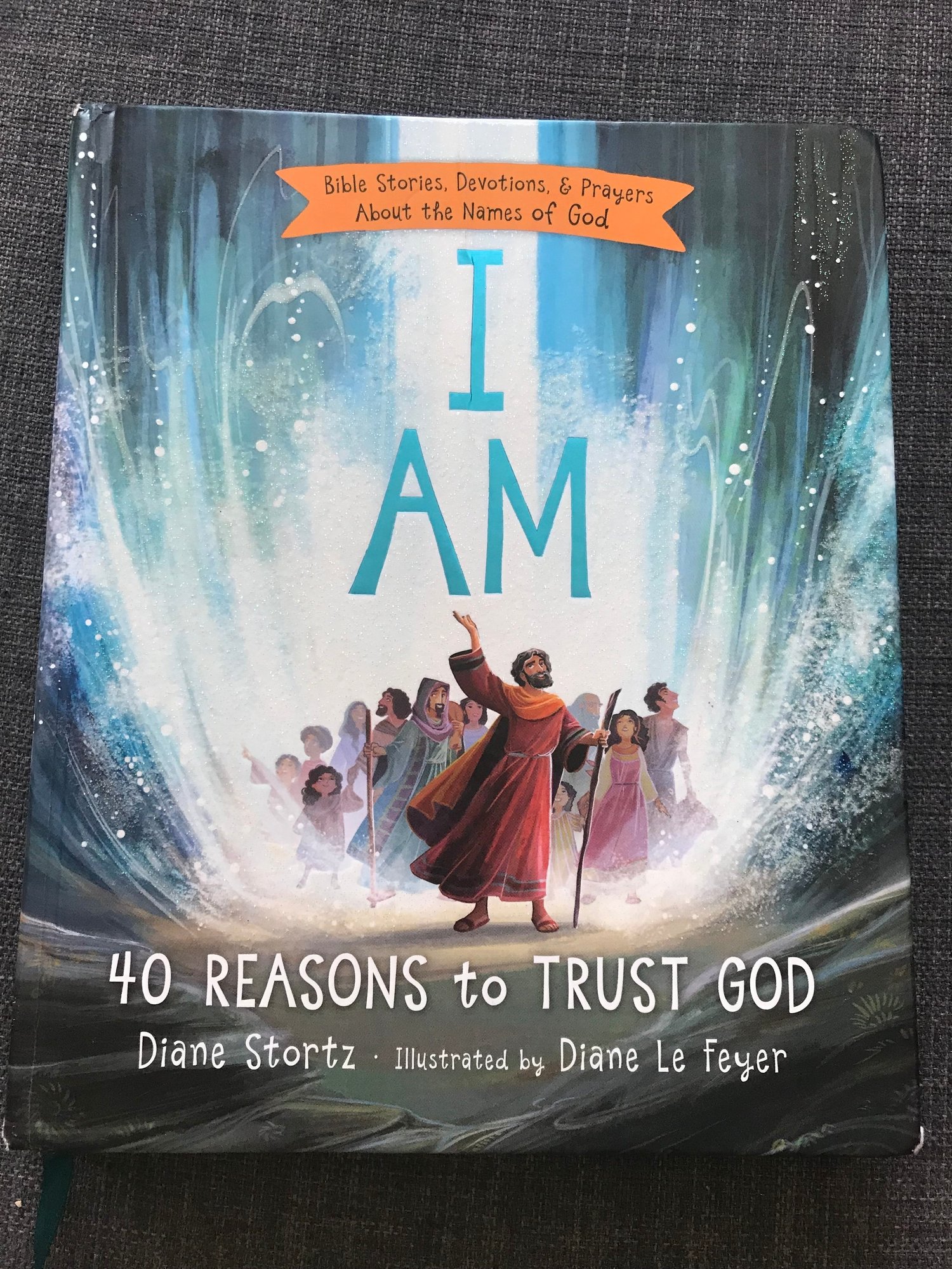 I Am 40 Reasons To Trust God By Diane Stortz Raising Little