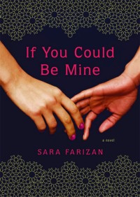 Cover for If You Could Be Mine by Sara Farizan