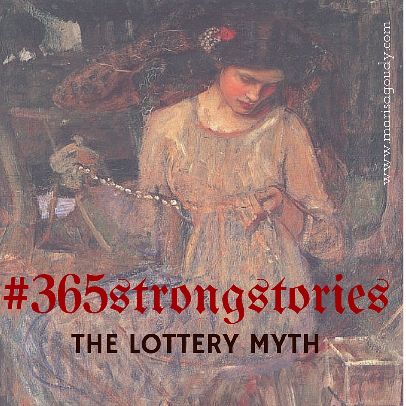 The Lottery Myth, #365StrongStories by Marisa Goudy