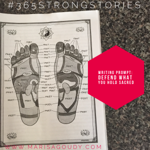 Writing prompt: Defend what you hold sacred. #365StrongStories by Marisa Goudy