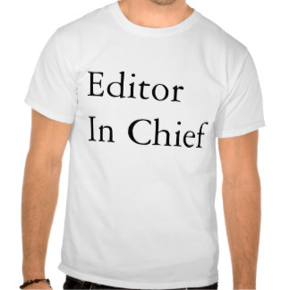 editor_in_chief_t_shirt-r844a47eec5c34f3991237ba064a07a8b_804gs_324