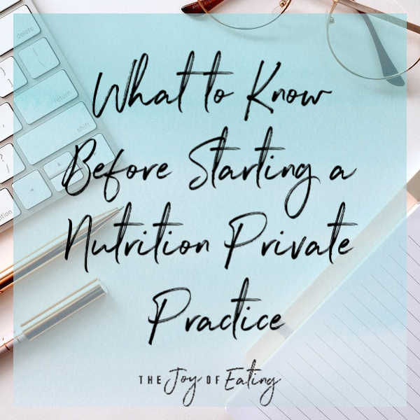 What to Know Before Becoming a Private Practice Dietitian — Registered Dietitian Columbia SC