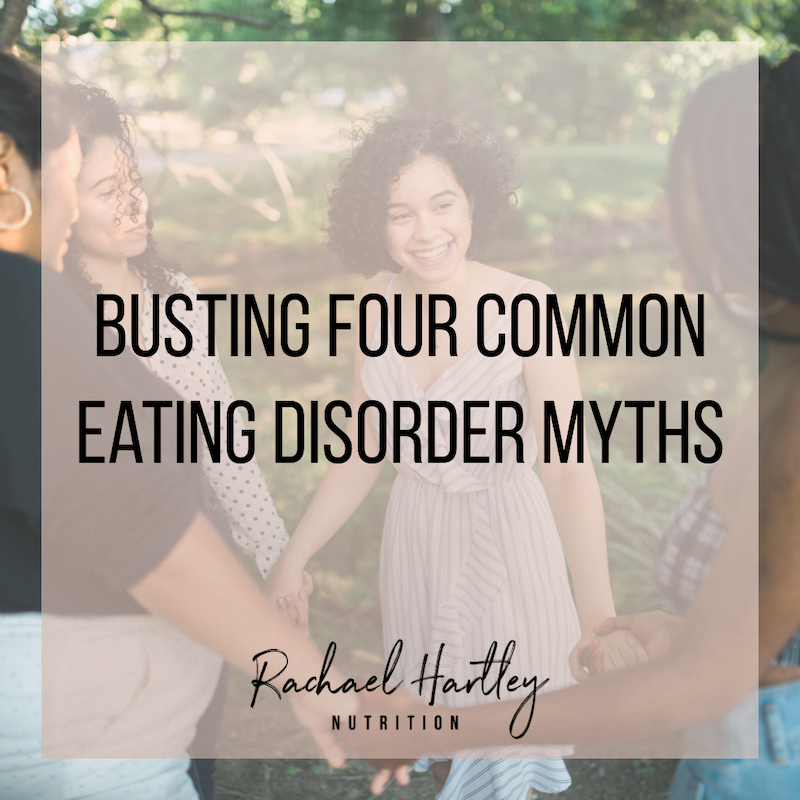 Busting Common Eating Disorder Myths — Registered Dietitian Columbia SC