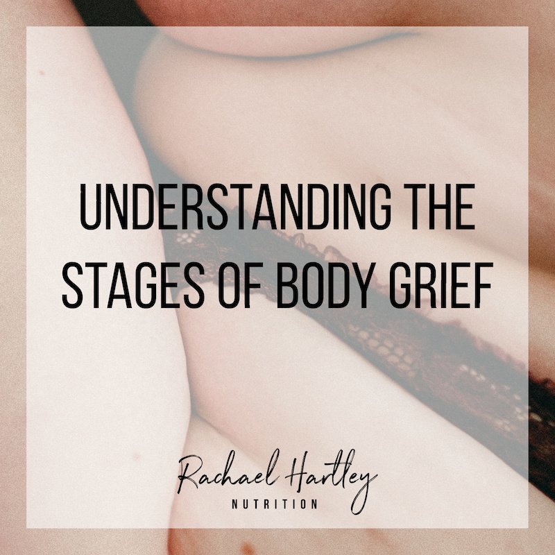 Understanding the Stages of Body Grief — Registered Dietitian Columbia SC