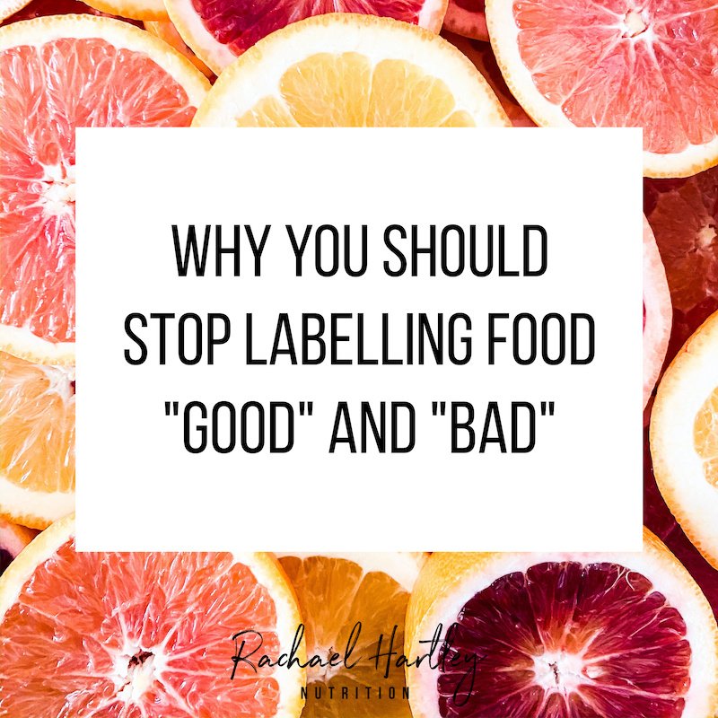 Why You Should Stop Labelling Food Good and Bad — Registered Dietitian Columbia SC