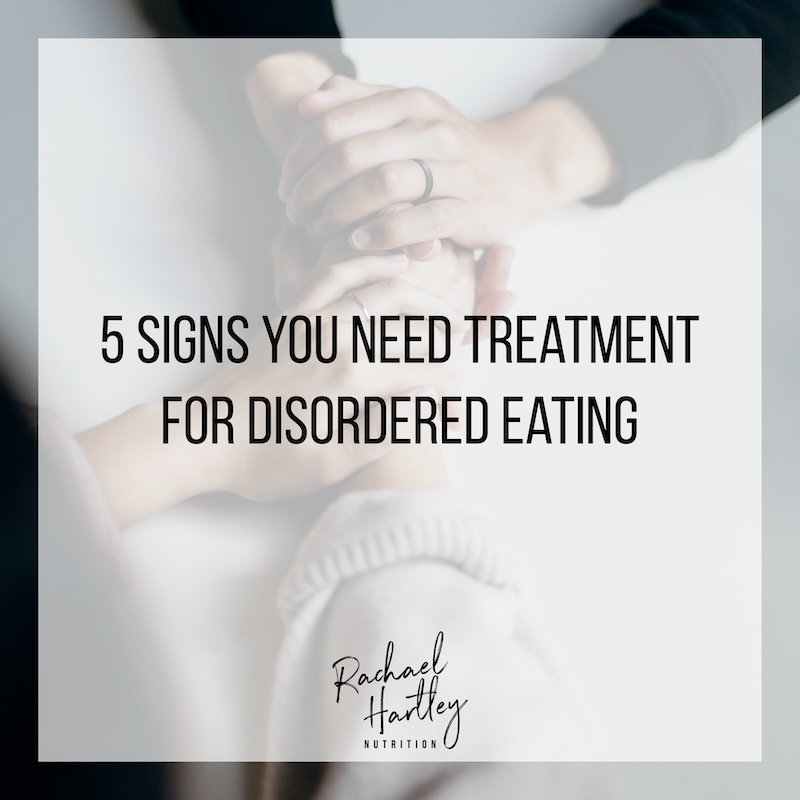 5 Signs You Are Sick Enough for Disordered Eating Treatment — Registered Dietitian Columbia SC