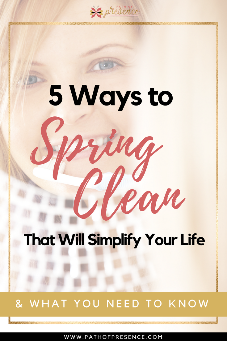 5 Ways To Spring Clean That Will Make You Simplify Your Life You Need to Know