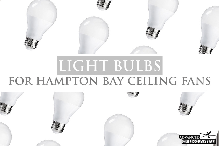 Where To Buy Hampton Bay Ceiling Fan Light Bulbs Advanced