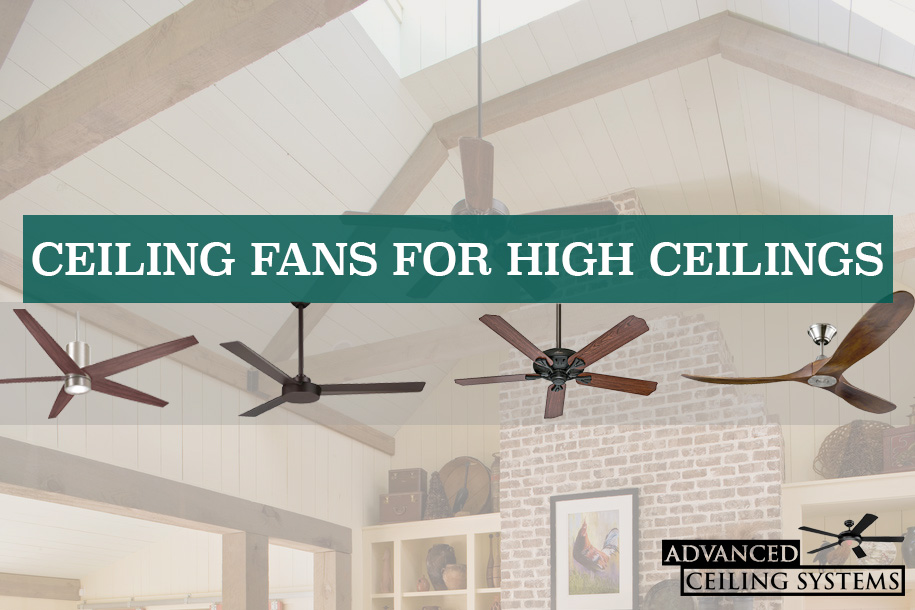 5 Best Ceiling Fans For High Ceilings You Can Buy Today