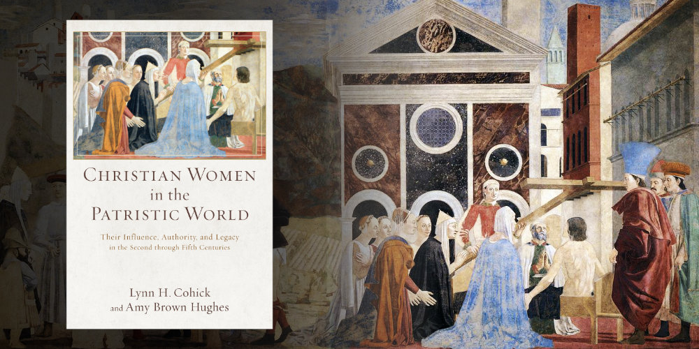 Episode 16: Christian Women in the Patristic World (Interview with Drs. Lynn Cohick and Amy Hughes)
