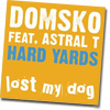 domsco-hard-yards-lost-my-dog-recordings image