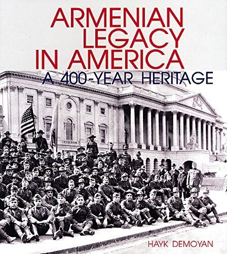 Armenian Legacy in America: A 400-Year Heritage by Hayk Demoyan