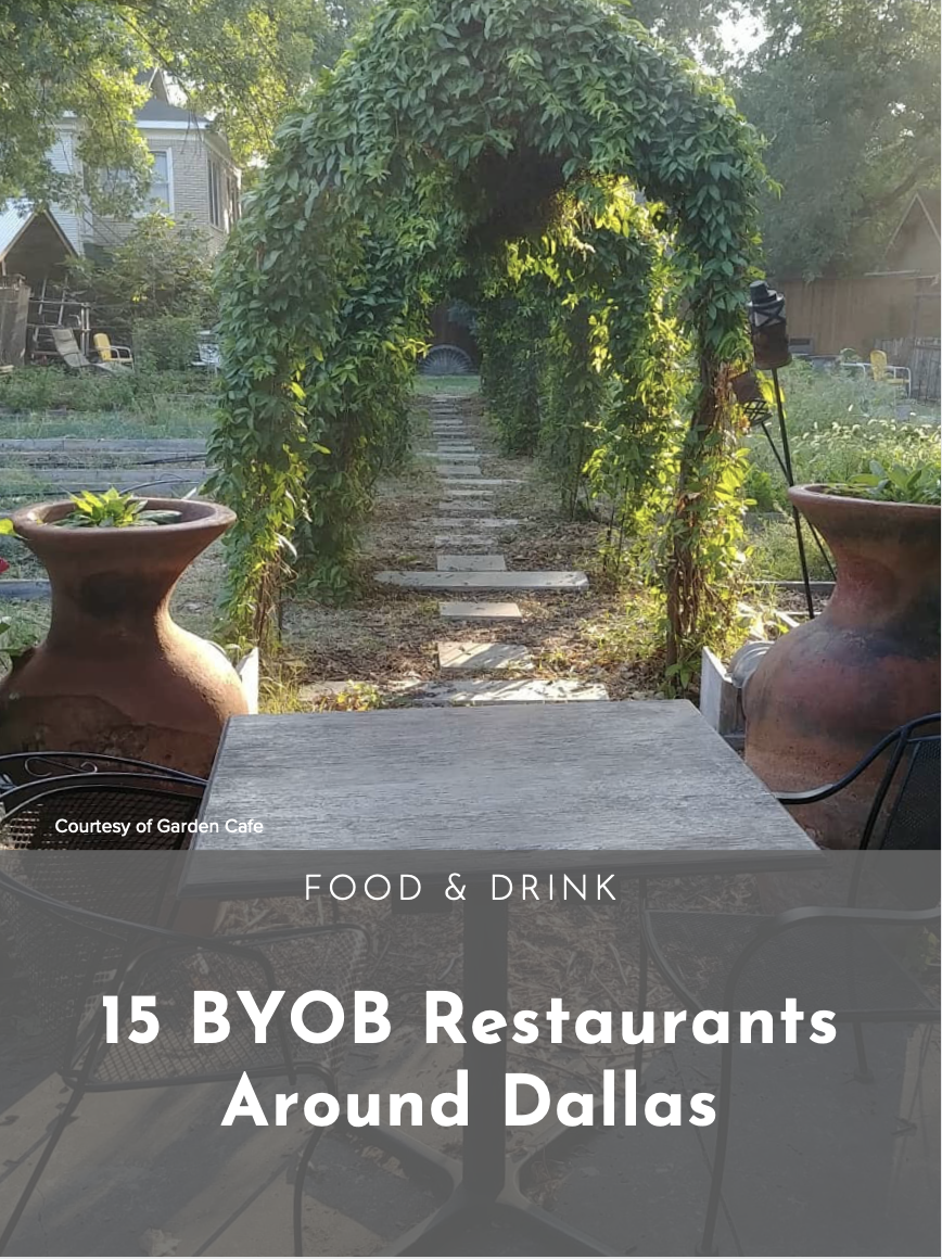 15 Byob Restaurants Around Dallas Dallasites101