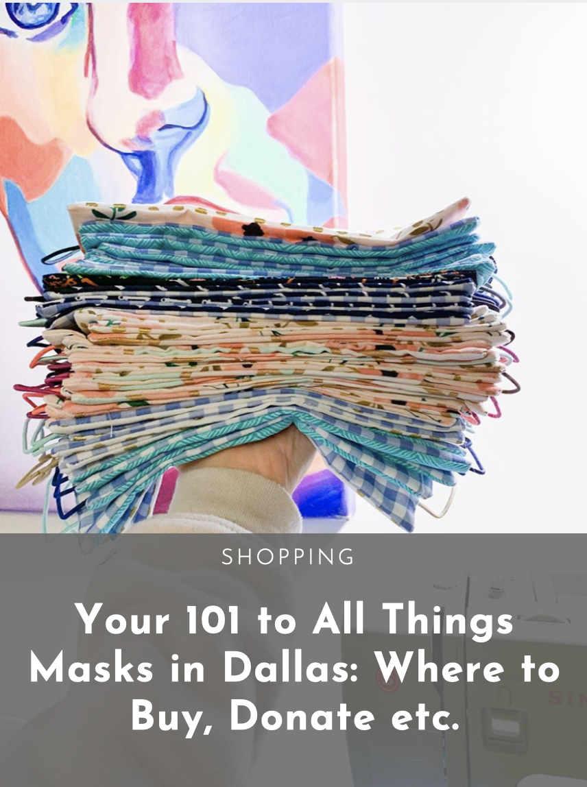 Your 101 To All Things Masks In Dallas Where To Buy Donate Etc