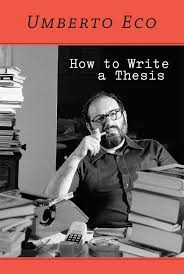 Umberto Eco How to Write a Thesis
