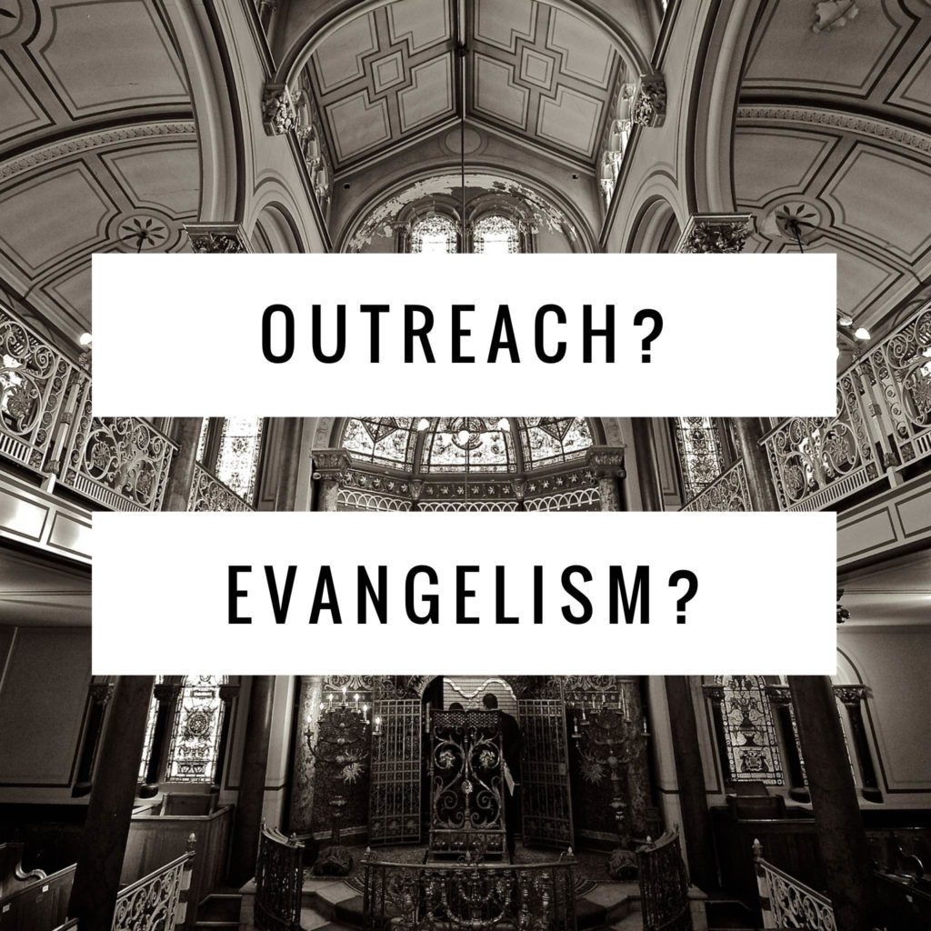 Outreach? Evangelism?