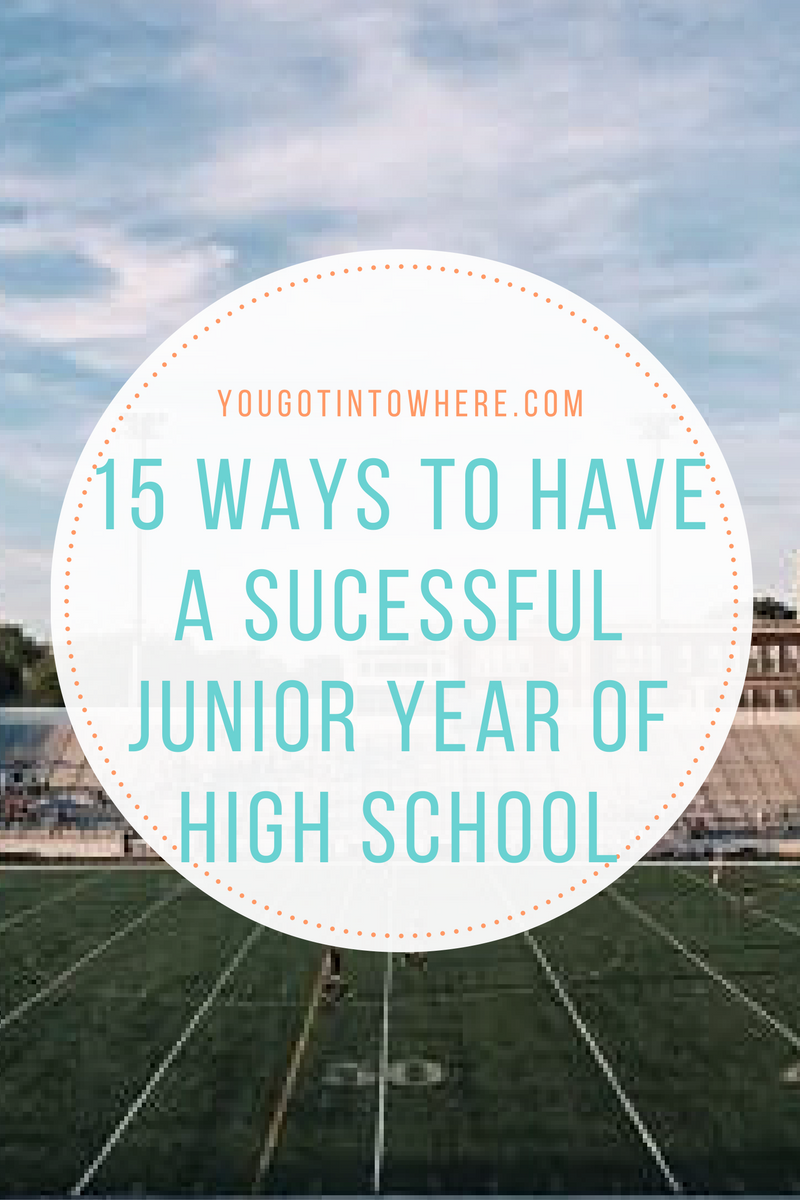 15-ways-to-have-a-successful-junior-year-of-high-school-you-got-into