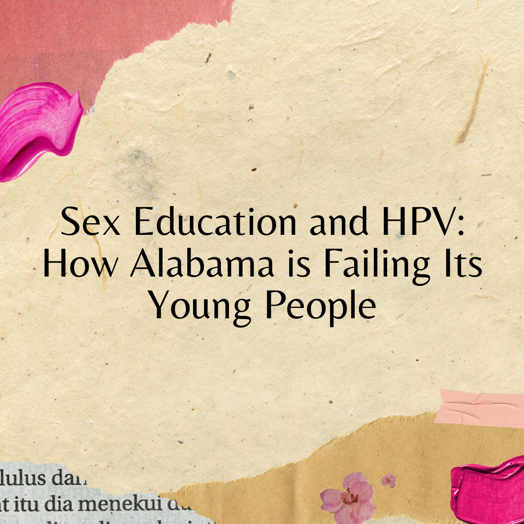 Sex Education and HPV How Alabama is Failing Its Young People — rePROs Fight Back photo