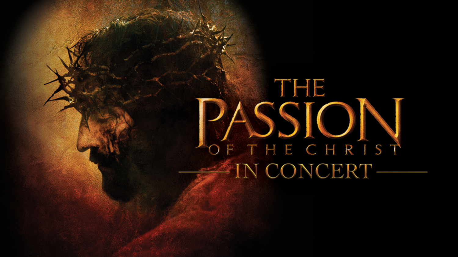 The Passion of the Christ in Concert — CineConcerts