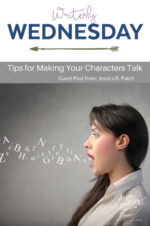 Tips for making your character to talk Jessica R. Patch