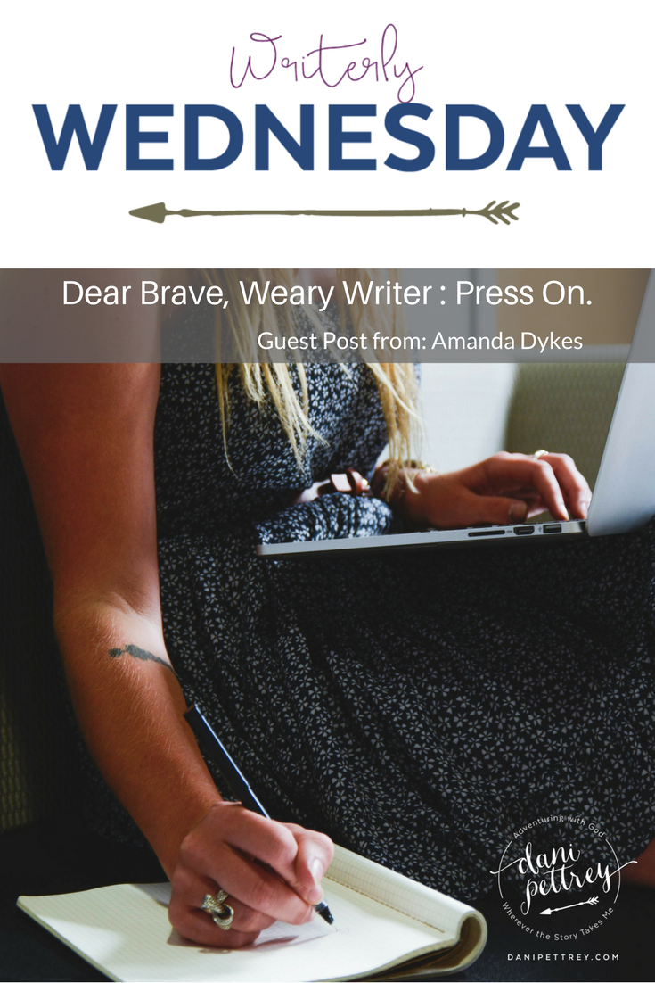 Amanda Dykes Dear Brave Weary Writer