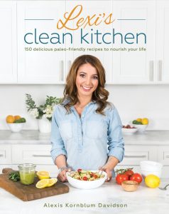 Episode 10 | Practical, Delicious Food with Alexis of Lexi's Clean Kitchen