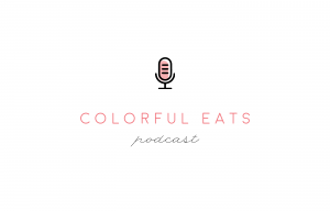 Colorful Eats Podcast