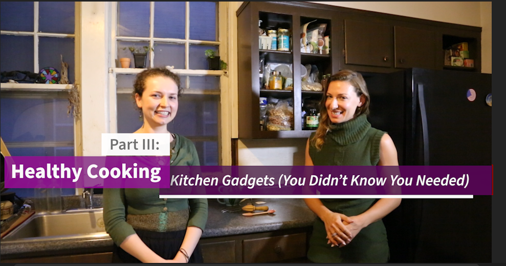 Healthy Kitchen Gadgets, 3 Part Video Series - By Marina Buksov and  Nataliya Ostrovskaya - Part 1: Essential Kitchen Gadgets for Healthy Cooking  — Jejune Magazine
