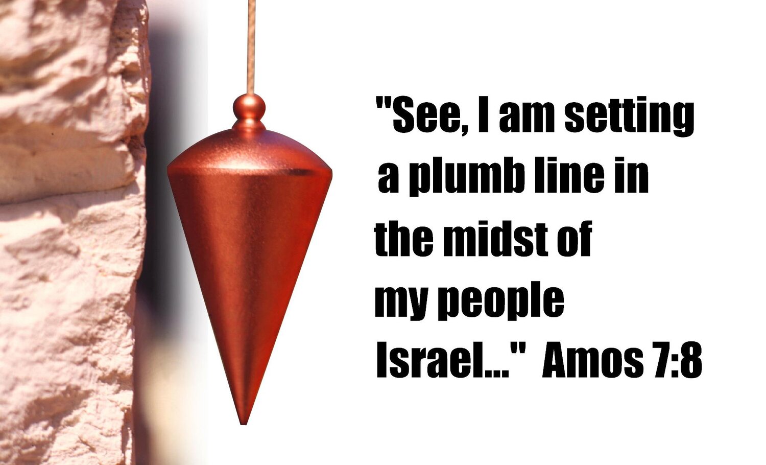 The Plumb Line - Amos 7:1-15 — The Congregational Church