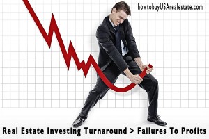 Real Estate Investing Turnaround > Failures to Profits